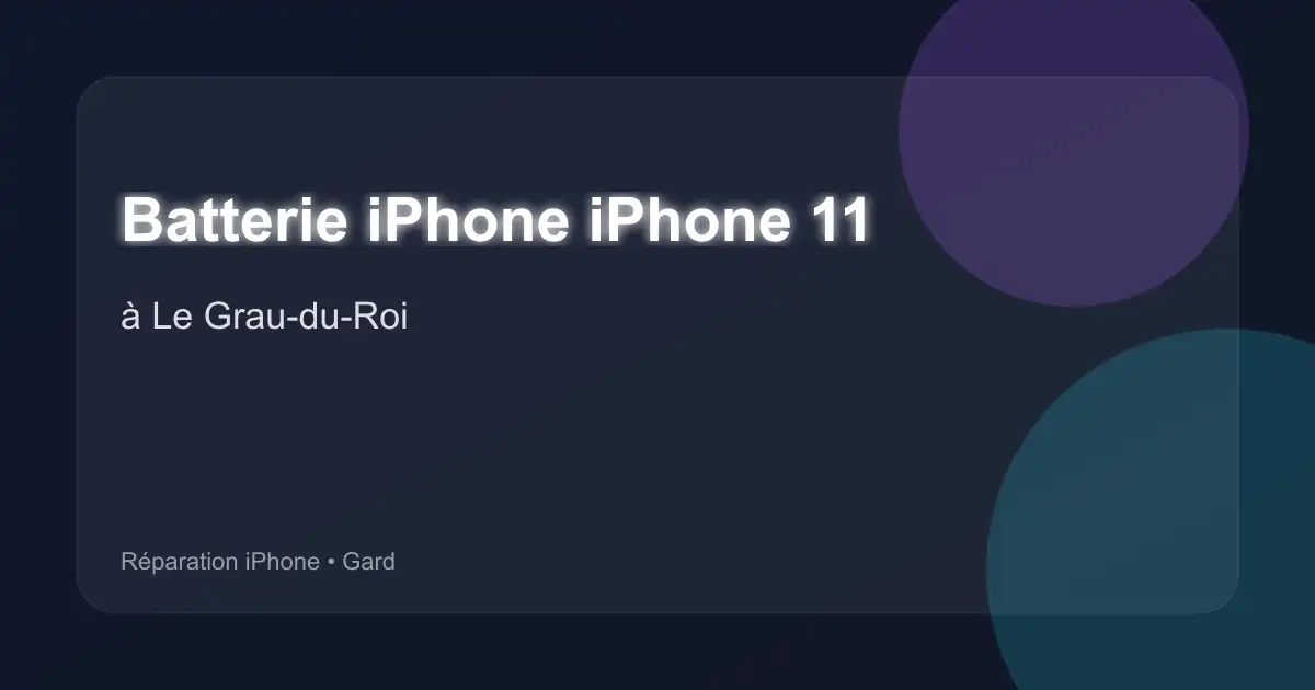 Batterie iPhone iPhone 11 à Le Grau-du-Roi (Gard)
