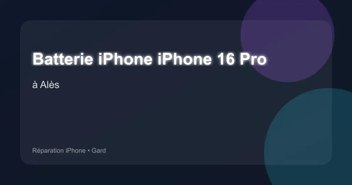 Batterie iPhone iPhone 16 Pro à Alès (Gard)