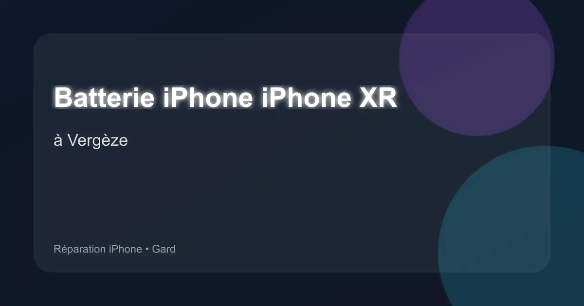 Batterie iPhone iPhone XR à Vergèze (Gard)