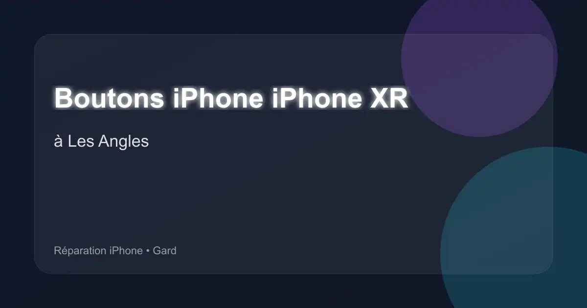 Boutons iPhone iPhone XR à Les Angles (Gard)