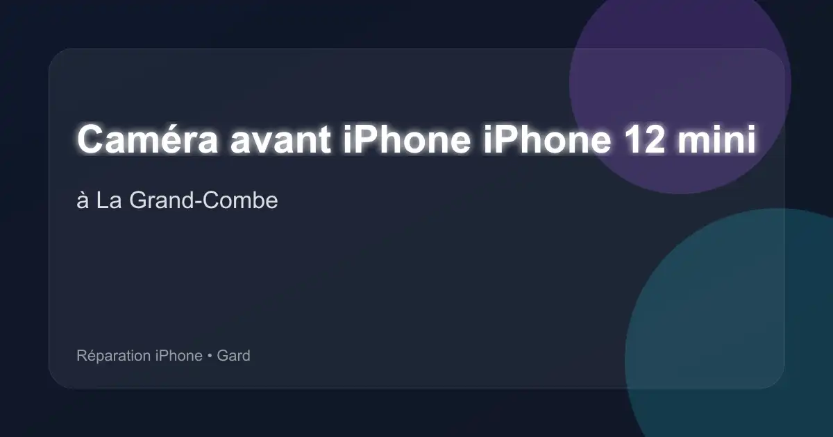 Caméra avant iPhone iPhone 12 mini à La Grand-Combe (Gard)