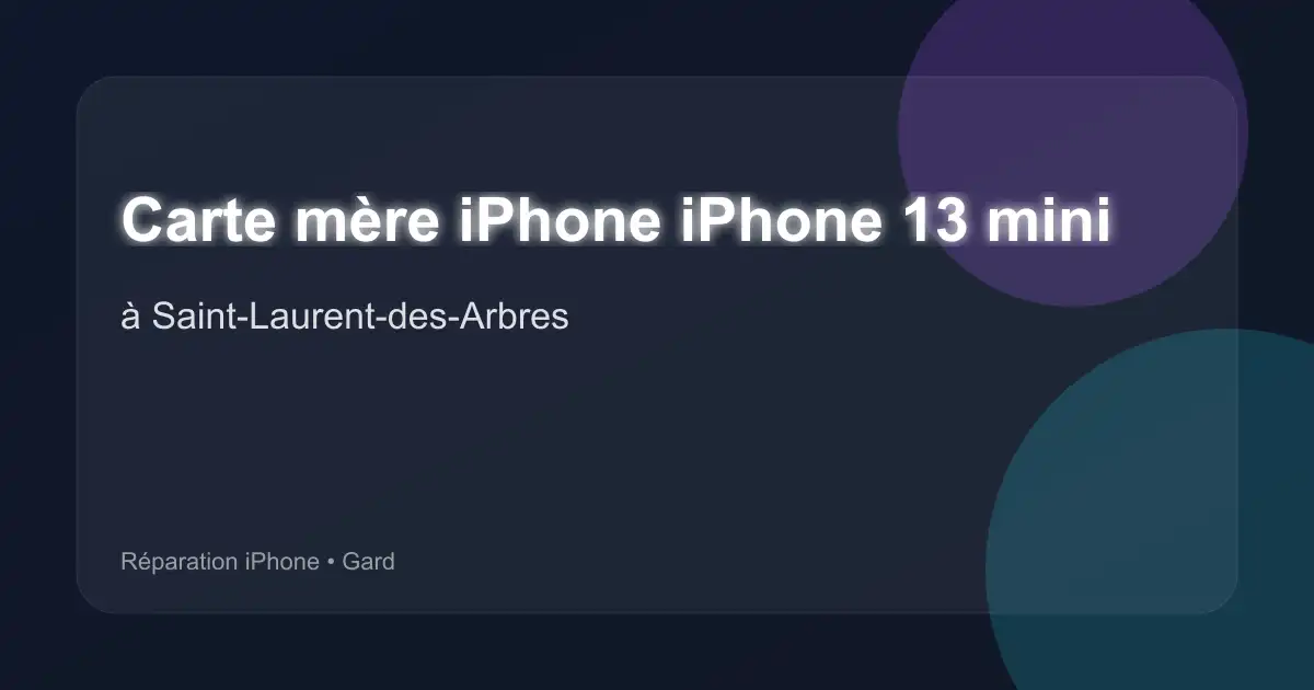 Carte mère iPhone iPhone 13 mini à Saint-Laurent-des-Arbres (Gard)