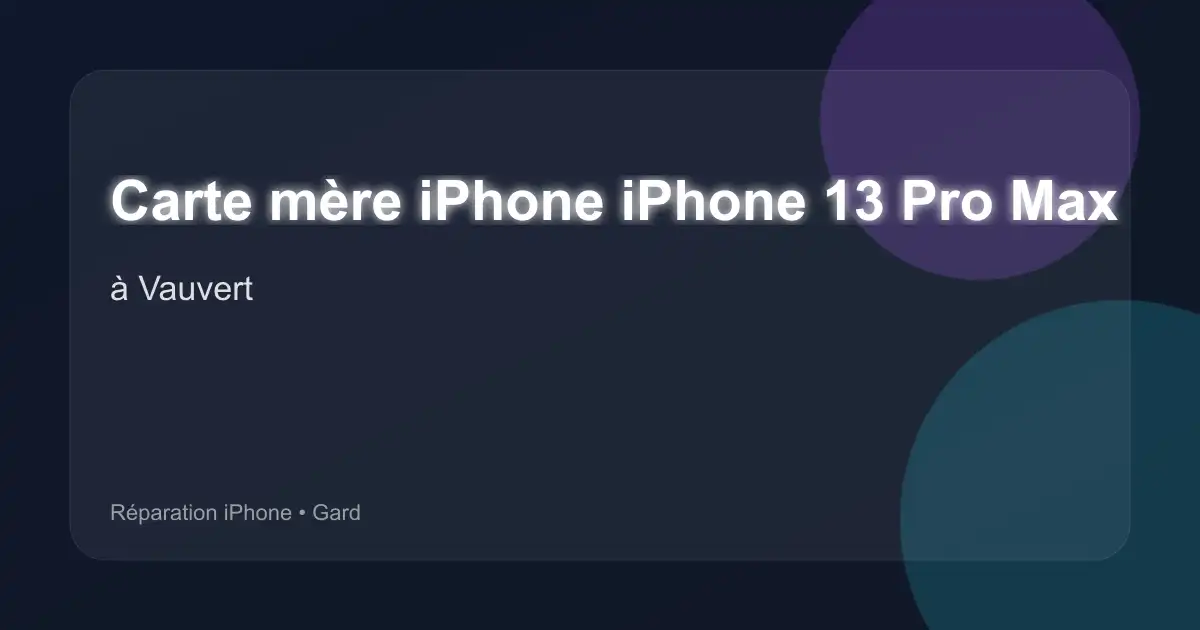 Carte mère iPhone iPhone 13 Pro Max à Vauvert (Gard)