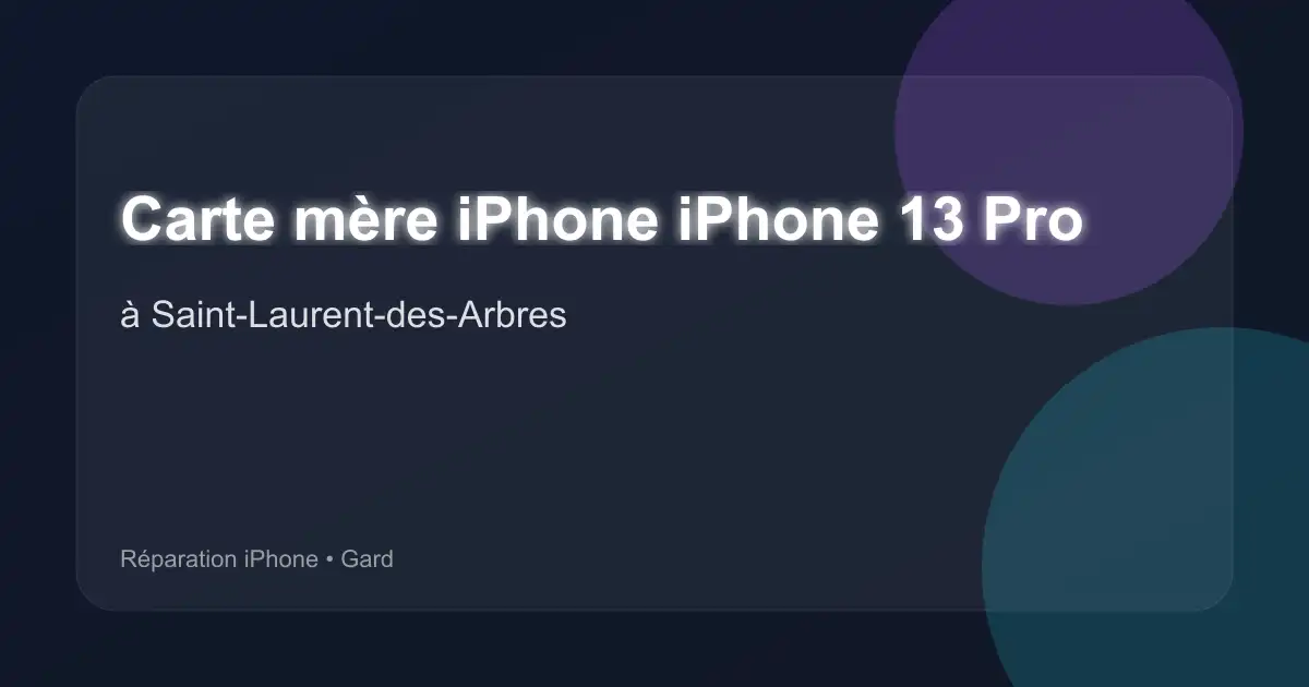 Carte mère iPhone iPhone 13 Pro à Saint-Laurent-des-Arbres (Gard)