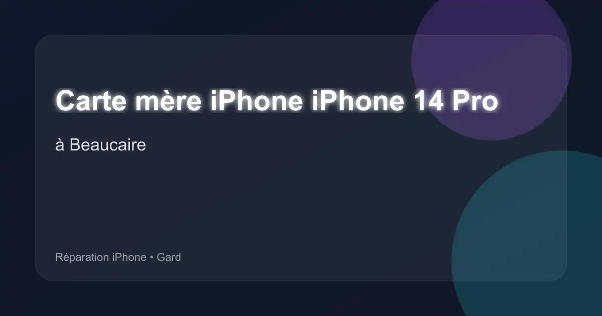 Carte mère iPhone iPhone 14 Pro à Beaucaire (Gard)