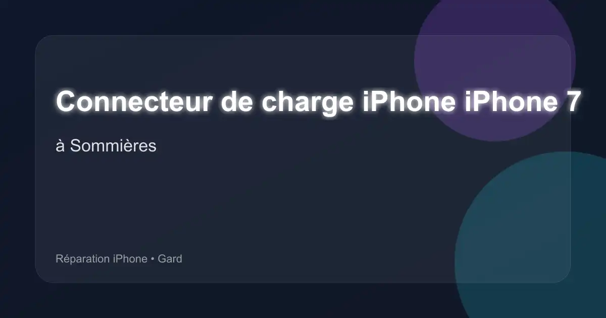 Connecteur de charge iPhone iPhone 7 à Sommières (Gard)