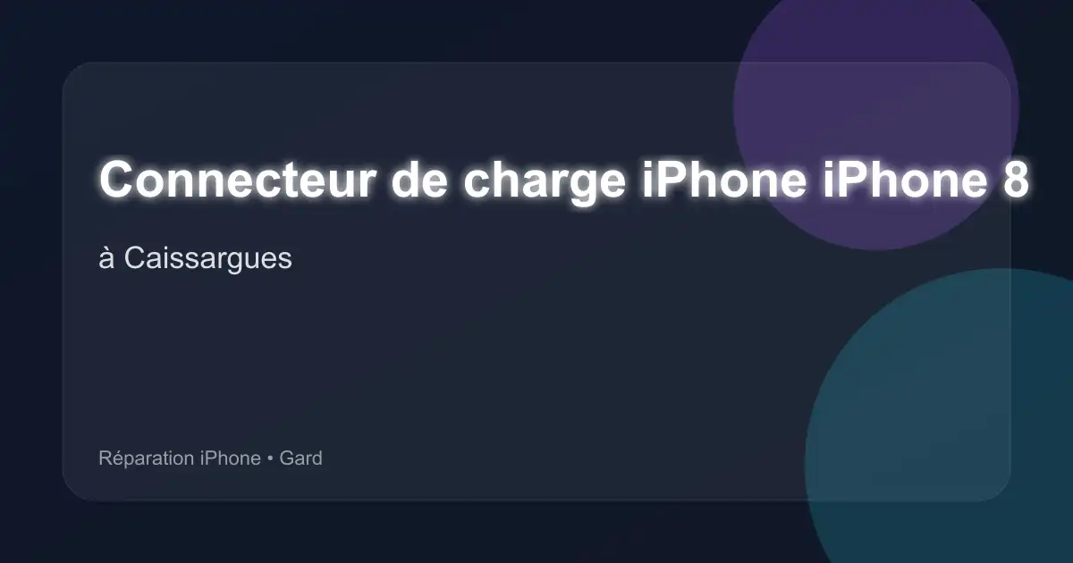 Connecteur de charge iPhone iPhone 8 à Caissargues (Gard)