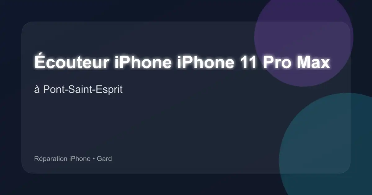 Écouteur iPhone iPhone 11 Pro Max à Pont-Saint-Esprit (Gard)