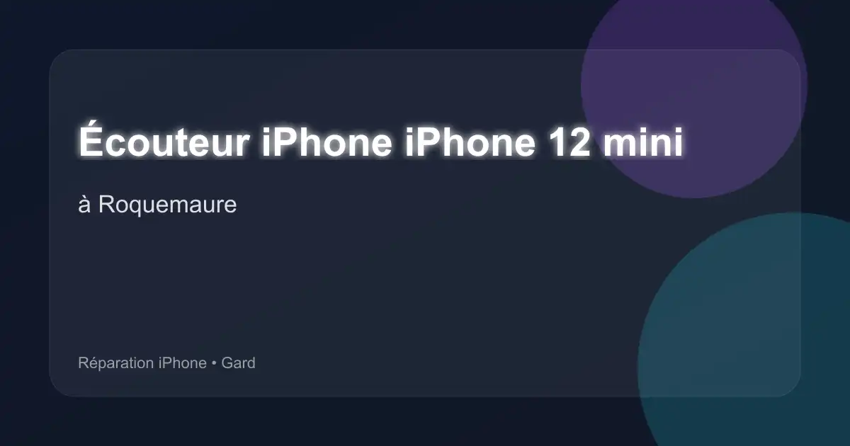 Écouteur iPhone iPhone 12 mini à Roquemaure (Gard)