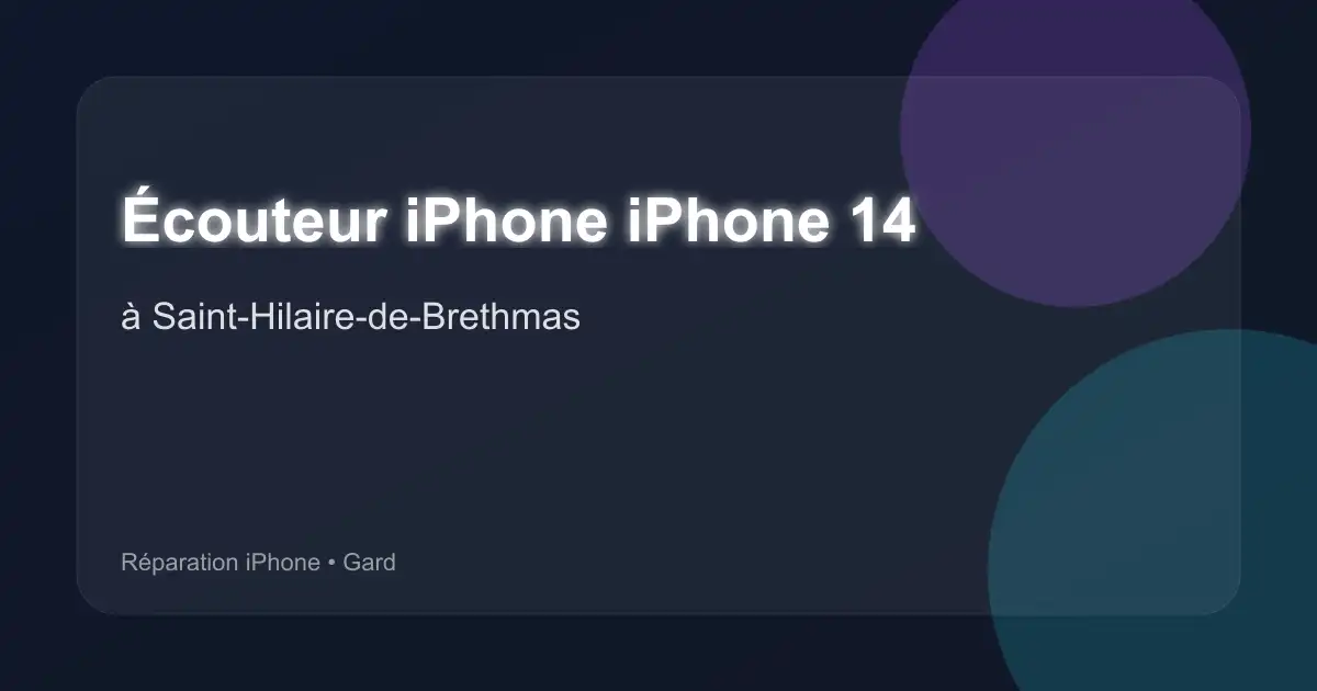 Écouteur iPhone iPhone 14 à Saint-Hilaire-de-Brethmas (Gard)