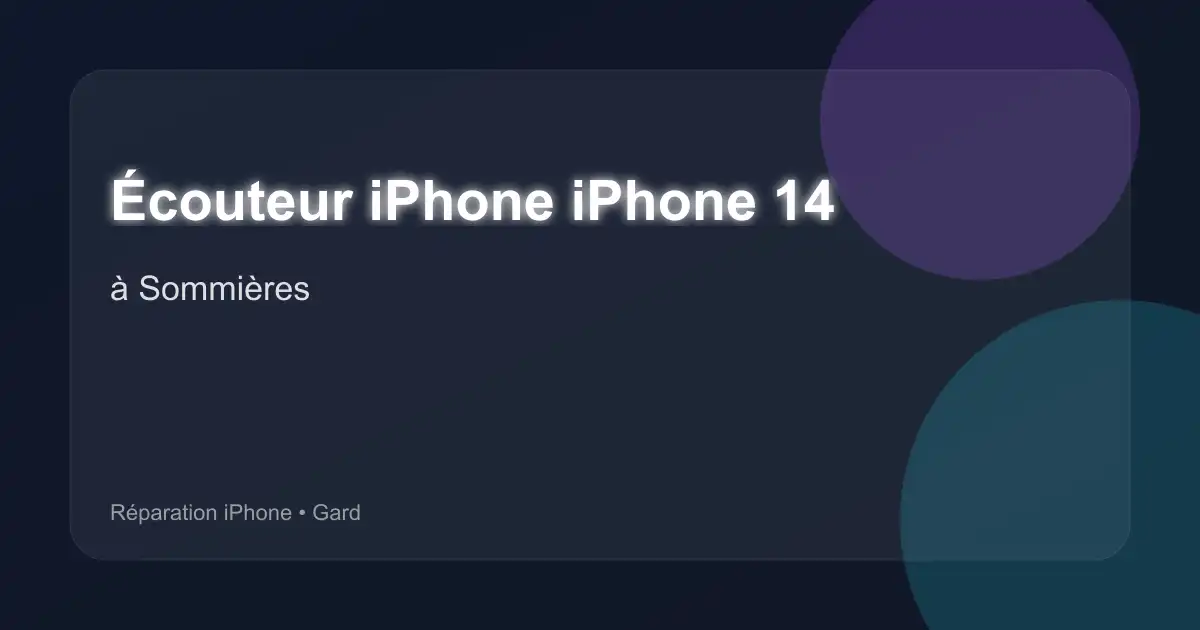 Écouteur iPhone iPhone 14 à Sommières (Gard)