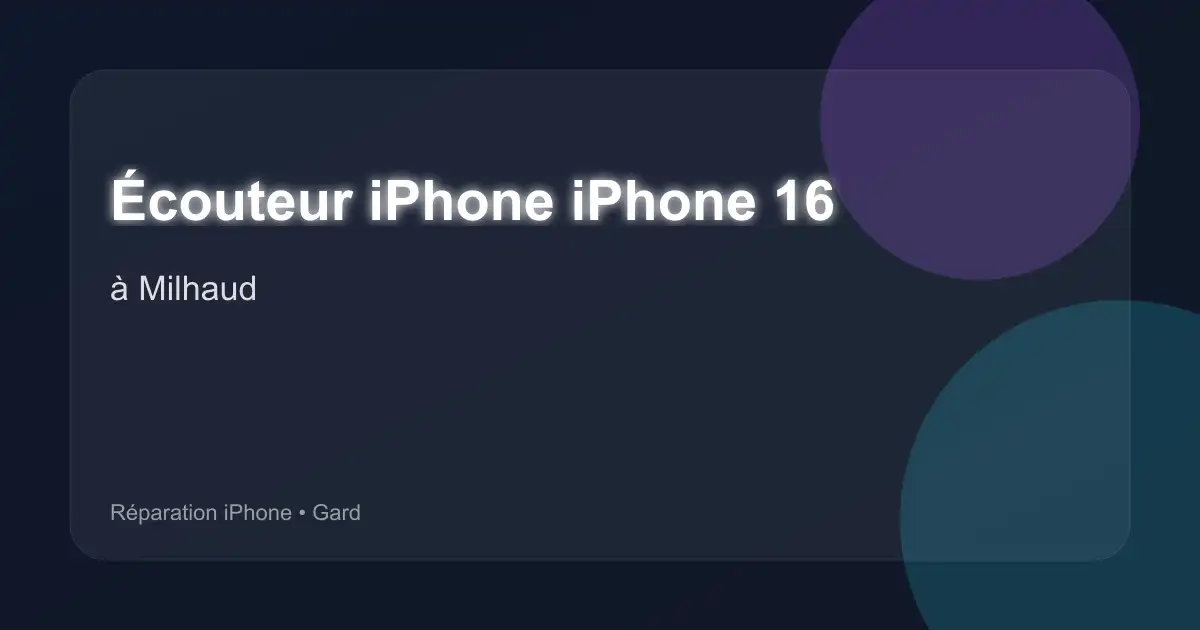 Écouteur iPhone iPhone 16 à Milhaud (Gard)