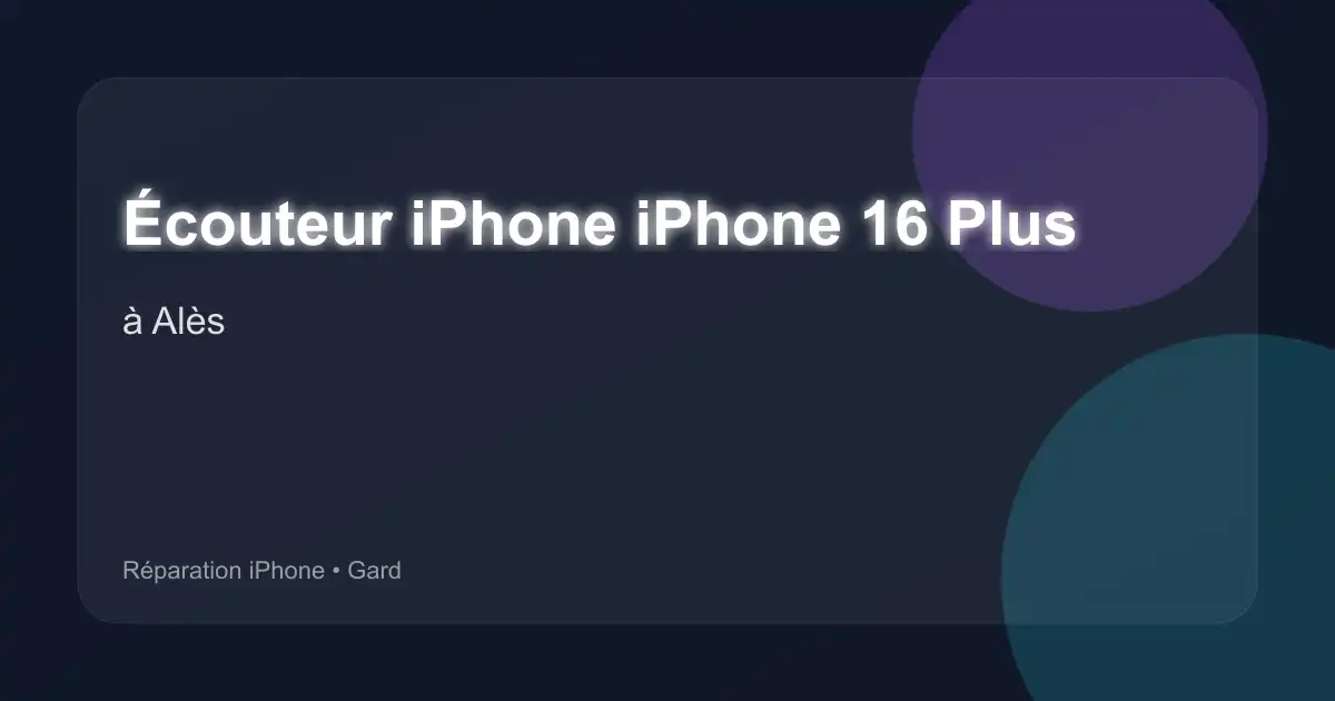 Écouteur iPhone iPhone 16 Plus à Alès (Gard)