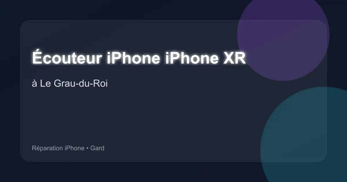 Écouteur iPhone iPhone XR à Le Grau-du-Roi (Gard)