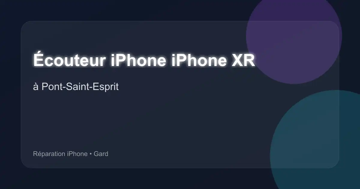 Écouteur iPhone iPhone XR à Pont-Saint-Esprit (Gard)