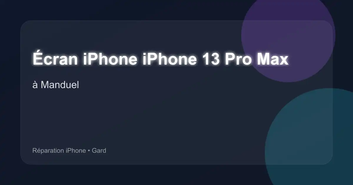 Écran iPhone iPhone 13 Pro Max à Manduel (Gard)