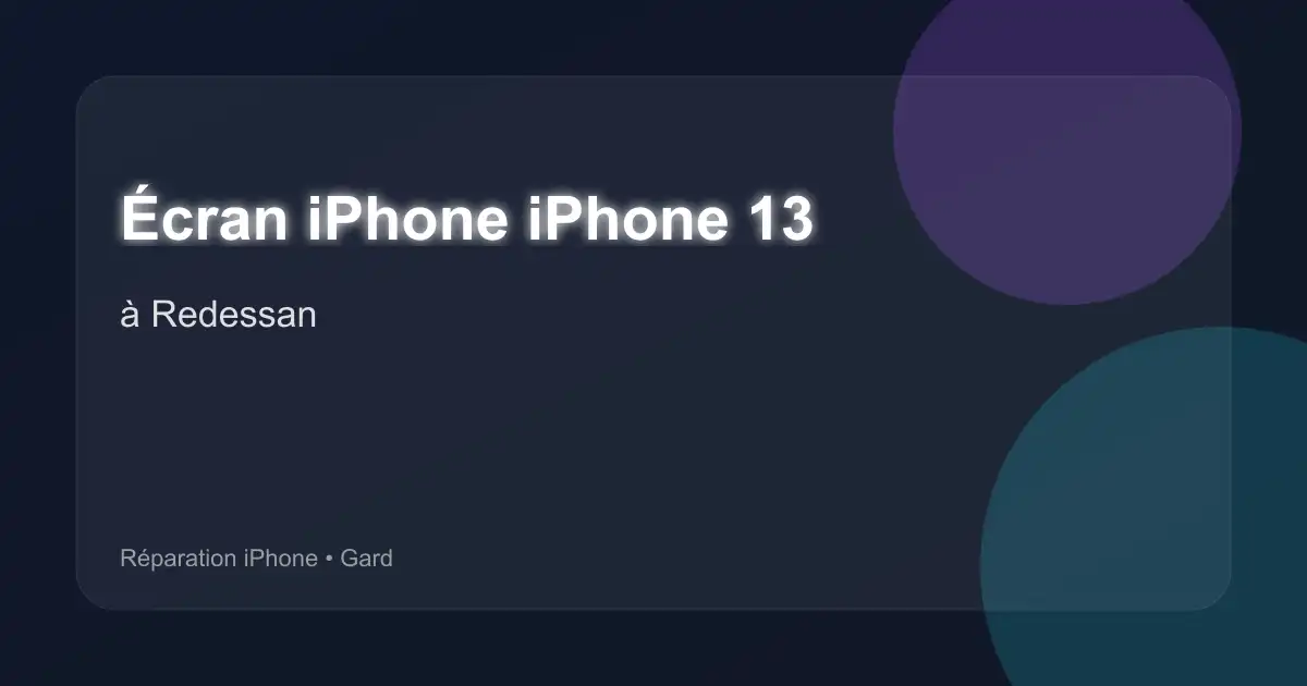 Écran iPhone iPhone 13 à Redessan (Gard)