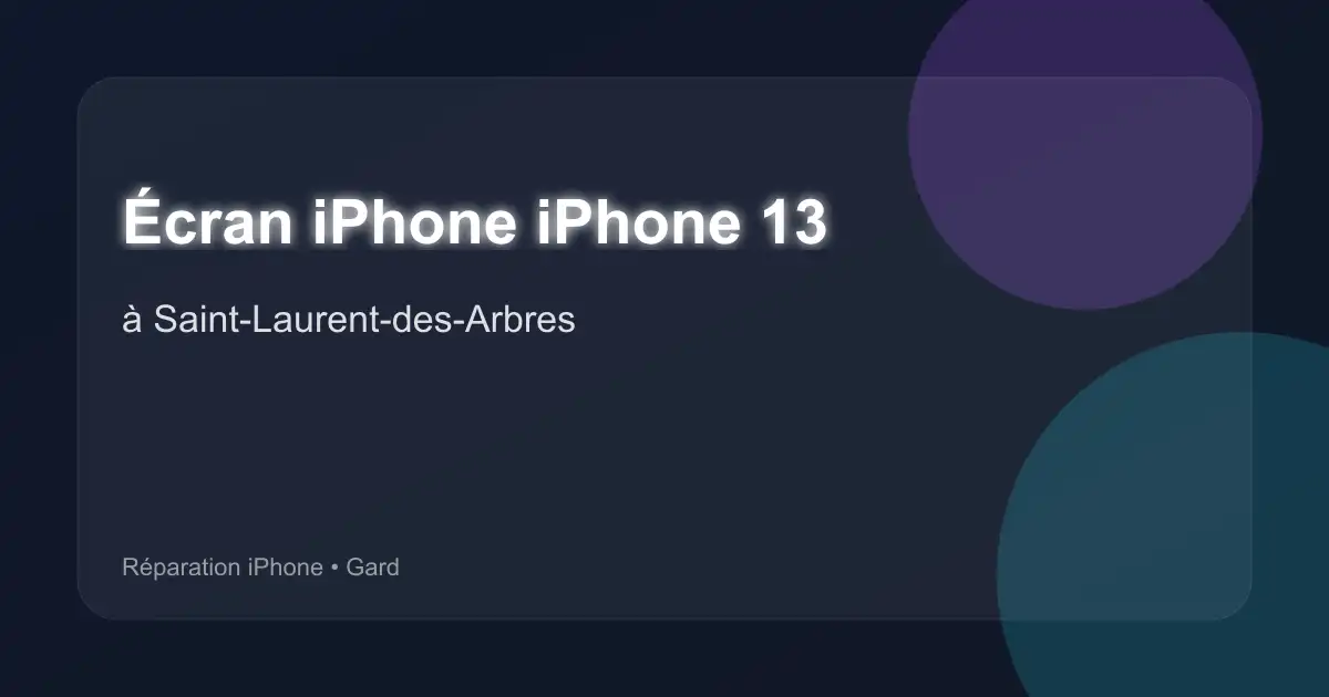 Écran iPhone iPhone 13 à Saint-Laurent-des-Arbres (Gard)