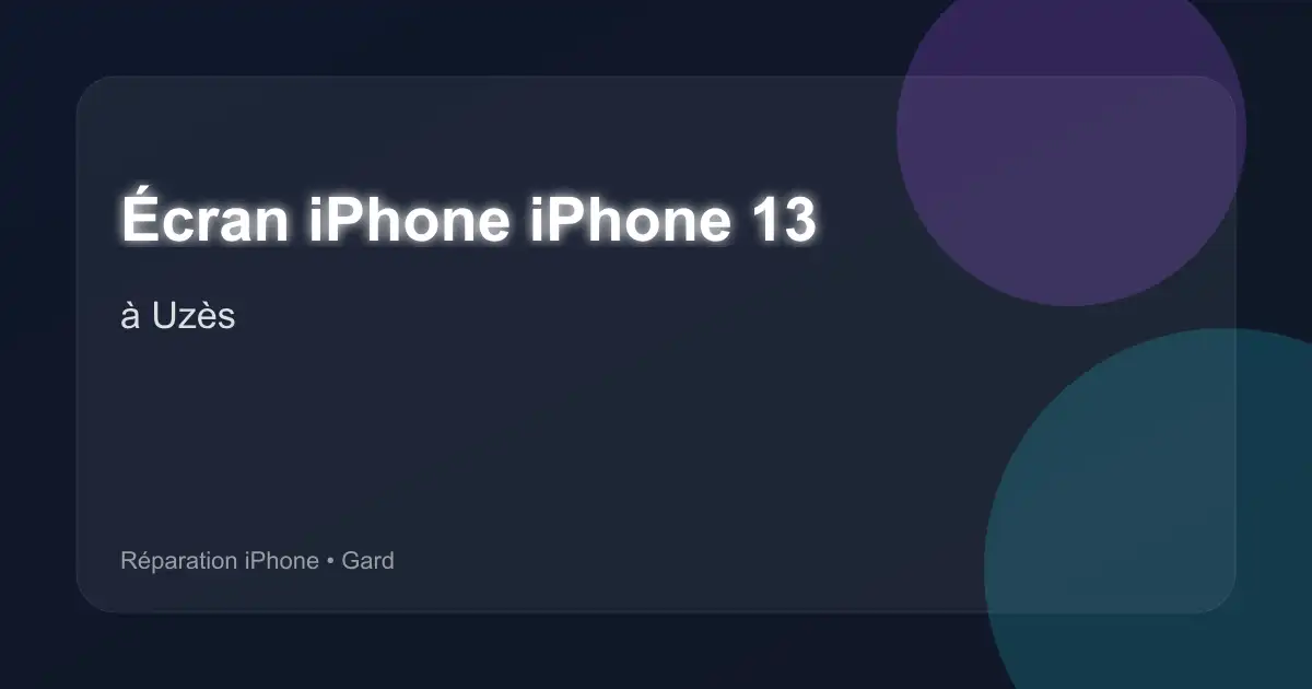 Écran iPhone iPhone 13 à Uzès (Gard)