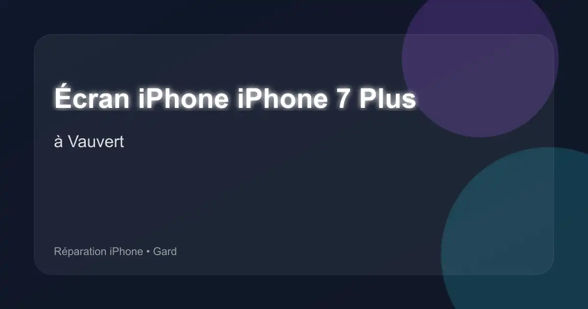Écran iPhone iPhone 7 Plus à Vauvert (Gard)