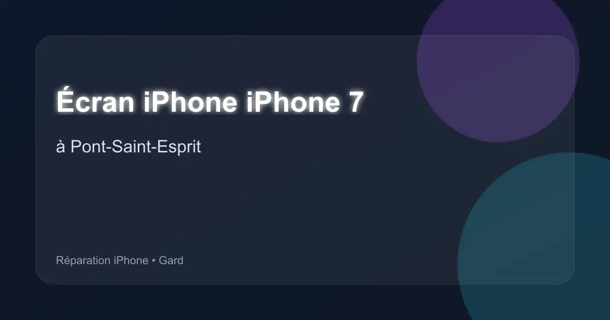 Écran iPhone iPhone 7 à Pont-Saint-Esprit (Gard)