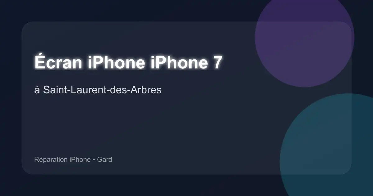 Écran iPhone iPhone 7 à Saint-Laurent-des-Arbres (Gard)