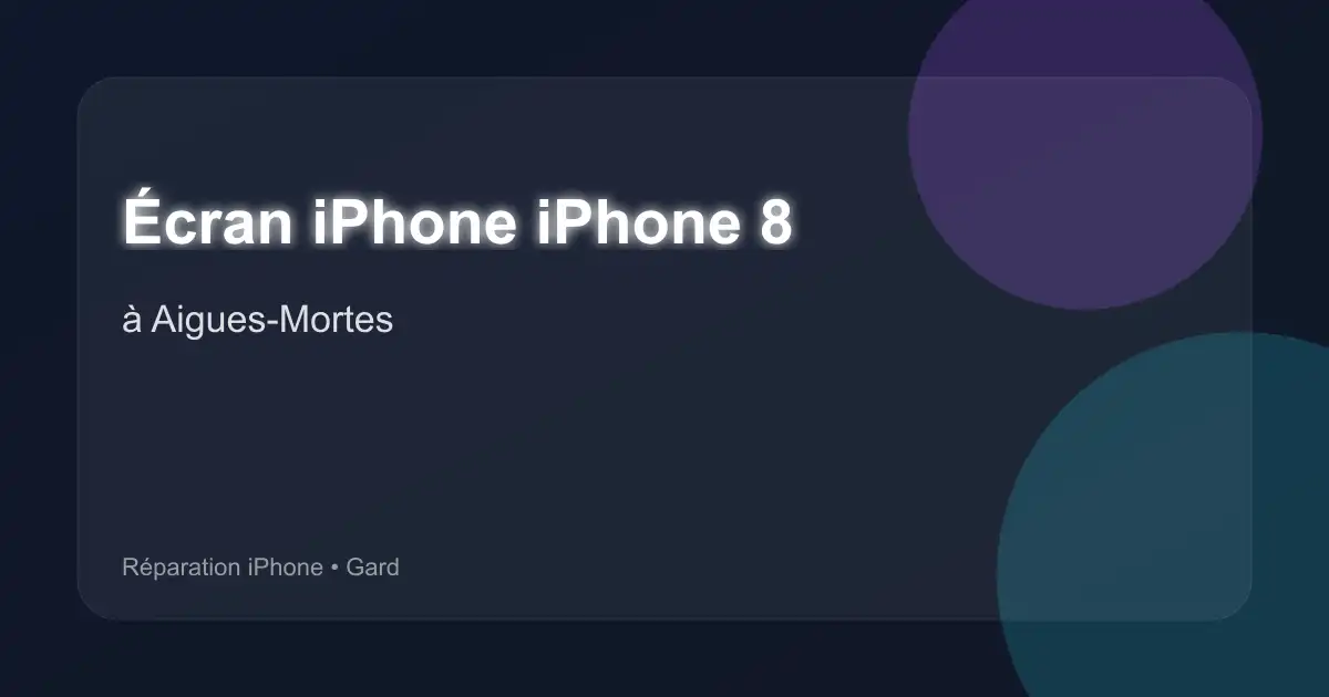 Écran iPhone iPhone 8 à Aigues-Mortes (Gard)