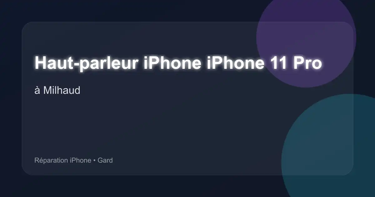 Haut-parleur iPhone iPhone 11 Pro à Milhaud (Gard)