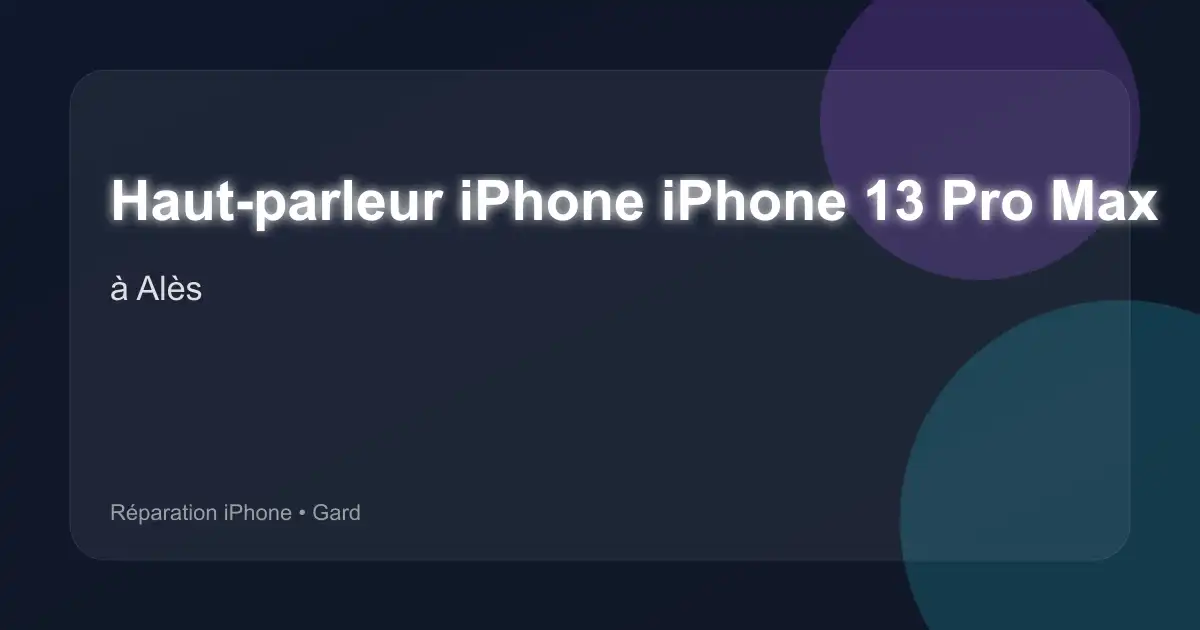 Haut-parleur iPhone iPhone 13 Pro Max à Alès (Gard)