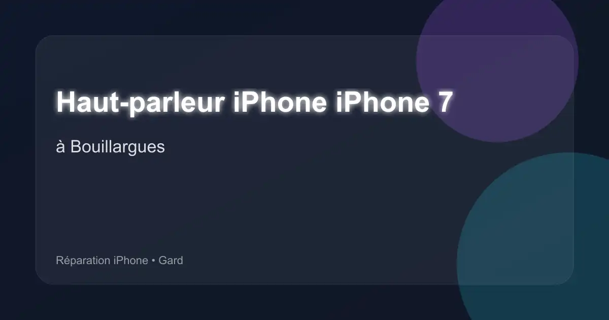 Haut-parleur iPhone iPhone 7 à Bouillargues (Gard)