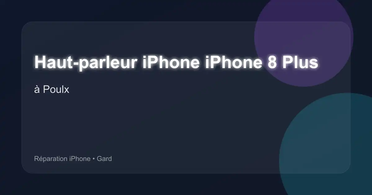 Haut-parleur iPhone iPhone 8 Plus à Poulx (Gard)