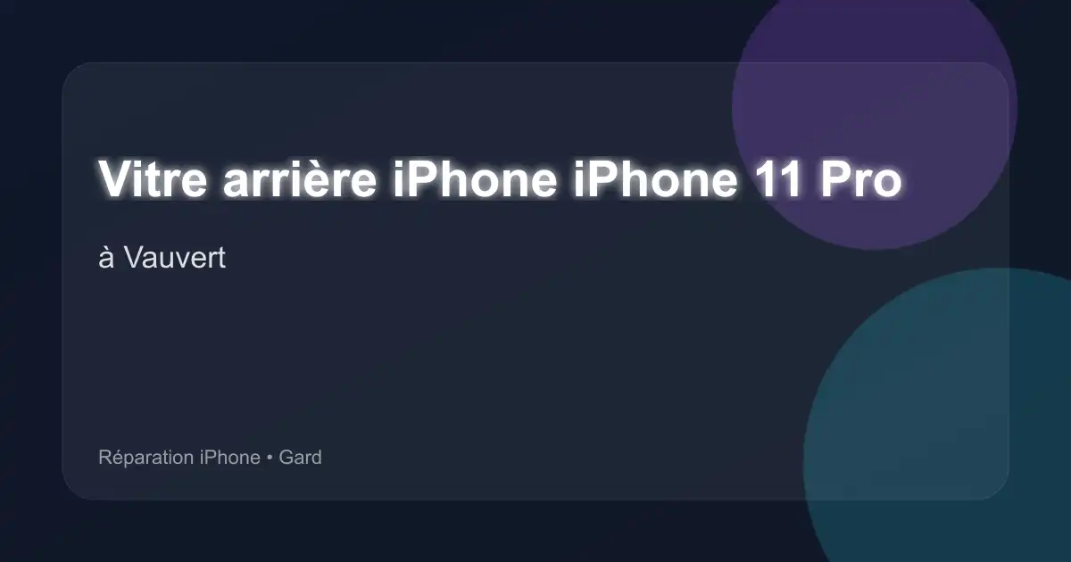 Vitre arrière iPhone iPhone 11 Pro à Vauvert (Gard)