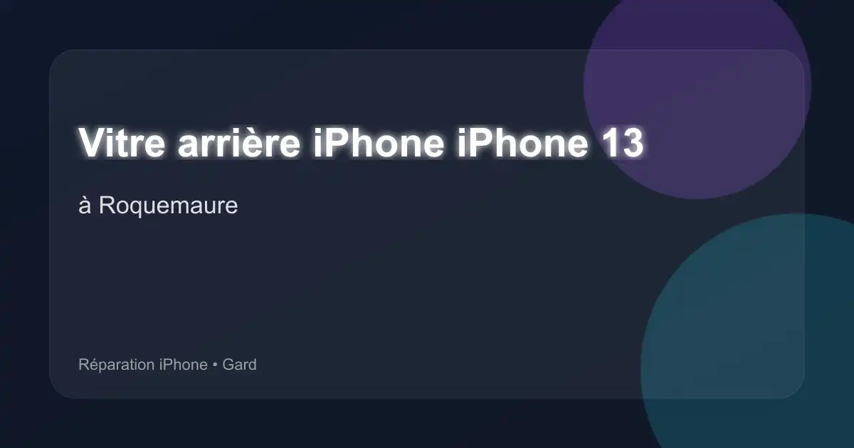Vitre arrière iPhone iPhone 13 à Roquemaure (Gard)