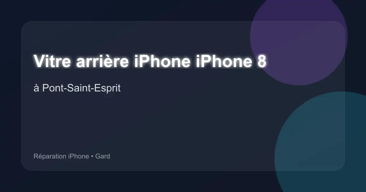 Vitre arrière iPhone iPhone 8 à Pont-Saint-Esprit (Gard)